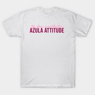 Ty Lee Aesthetic Azula Attitude T-Shirt